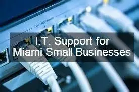 it support services for small businesses in miami, enhancing technology efficiency and connectivity.